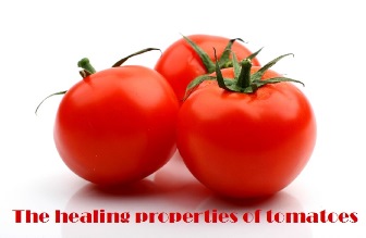 The healing properties of tomatoes